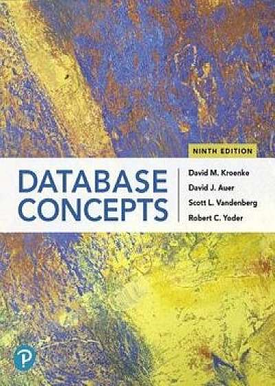 Database Concepts, Paperback/David M. Kroenke