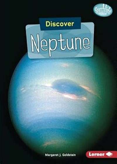 Discover Neptune/Margaret J. Goldstein