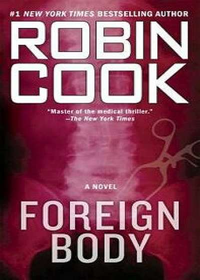 Foreign Body, Paperback/Robin Cook