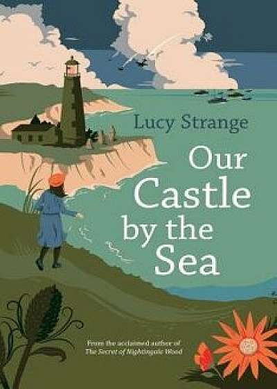 Our Castle by the Sea, Hardcover/Lucy Strange