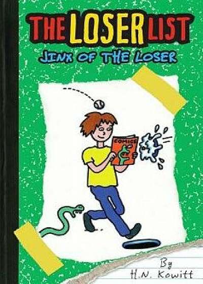 Jinx of the Loser, Hardcover/Holly Kowitt