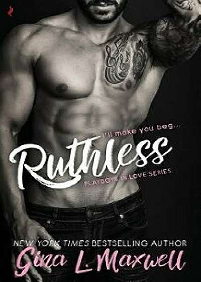 Ruthless, Paperback/Gina L. Maxwell