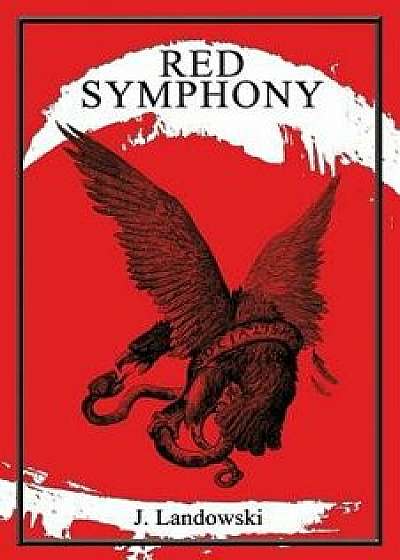 Red Symphony, Paperback/J. Landowsky
