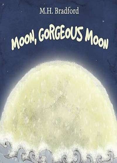 Moon, Gorgeous Moon, Paperback/Koraljka