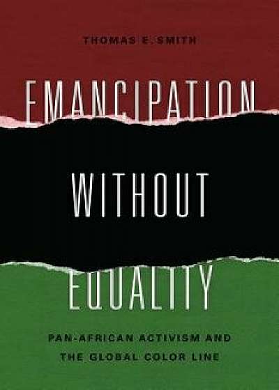 Emancipation without Equality, Paperback/Thomas E. Smith