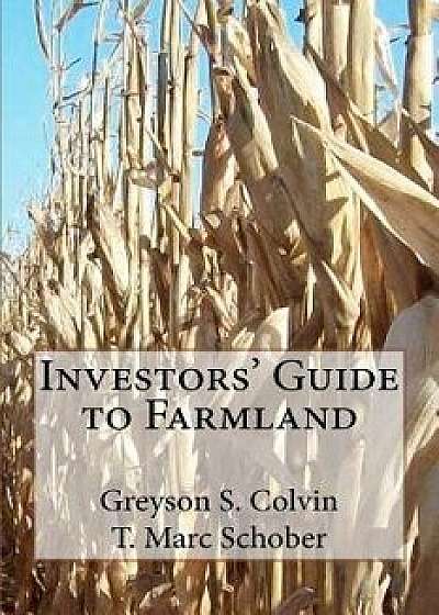 Investors' Guide to Farmland/Greyson S. Colvin