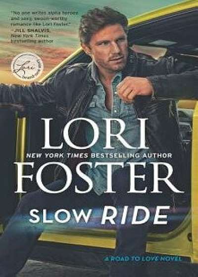 Slow Ride/Lori Foster