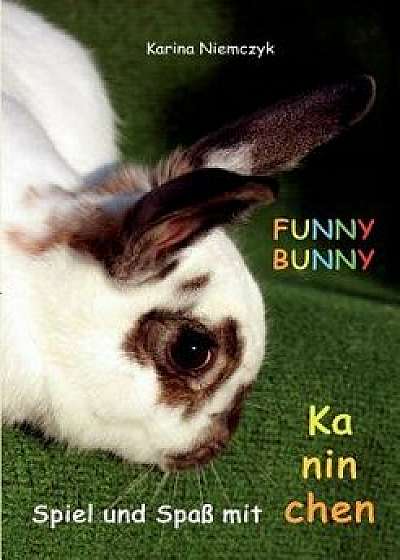 Funny Bunny, Paperback/Karina Niemczyk