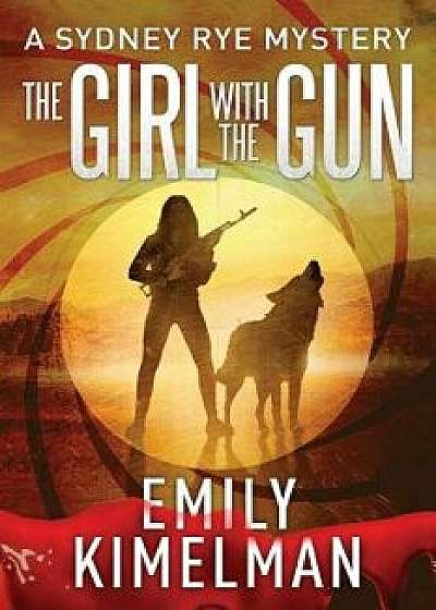 The Girl with the Gun, Paperback/Emily Kimelman