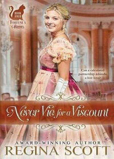 Never Vie for a Viscount, Paperback/Regina Scott