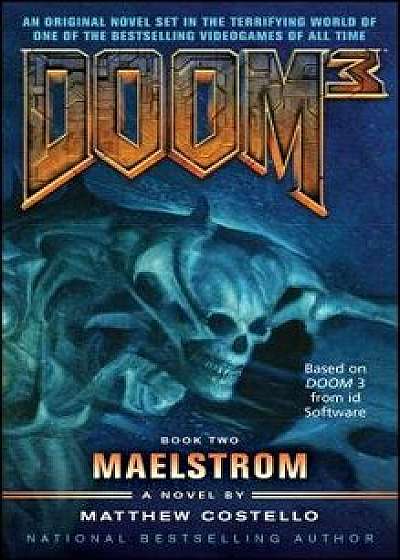 Doom 3: Maelstrom, Paperback/Matthew Costello