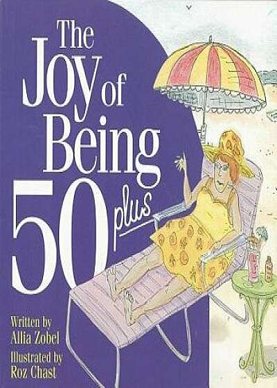 The Joy of Being 50 Plus, Paperback/Roz Chast