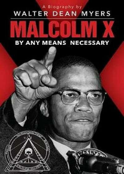 Malcolm X: By Any Means Necessary (Scholastic Focus), Paperback/Walter Dean Myers
