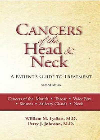 Cancers of the Head and Neck: From Diagnosis to Treatment, Paperback/Perry Johnson
