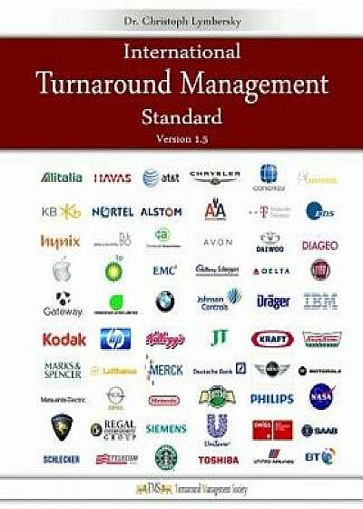International Turnaround Management Standard: A Guided System for Corporate Restructurings and Transformation Processes, Paperback/Christoph Lymbersky
