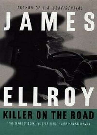 Killer on the Road, Paperback/James Ellroy