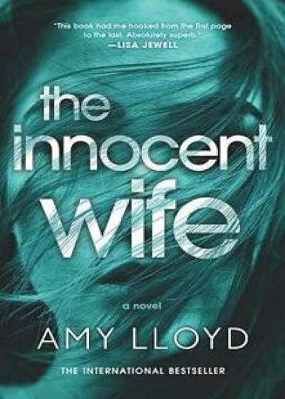 The Innocent Wife: The Award-Winning Psychological Thriller, Paperback/Amy Lloyd
