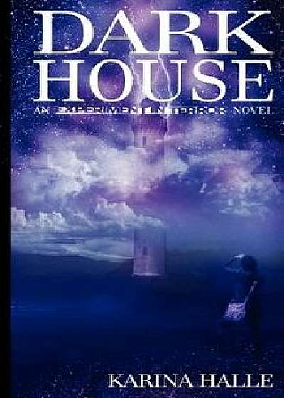 Darkhouse: Book One in the Experiment in Terror Series, Paperback/Karina Halle