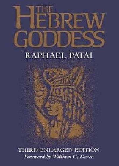 Hebrew Goddess, Paperback/Raphael Patai