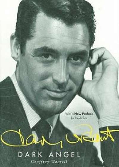 Cary Grant: Dark Angel, Paperback/Geoffrey Wansell