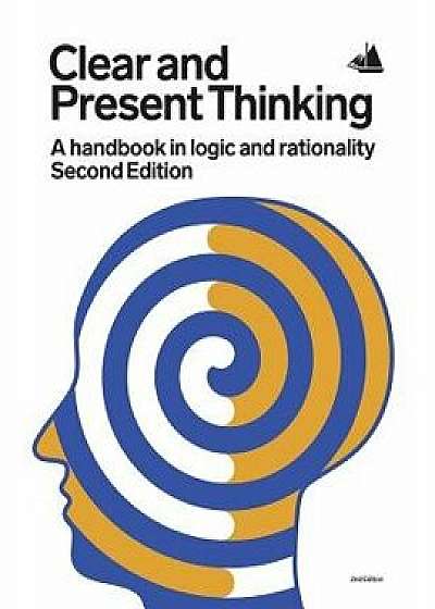 Clear and Present Thinking, Second Edition: A Handbook in Logic and Rationality, Paperback/Charlene Elsby