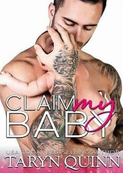 Claim My Baby, Paperback/Taryn Quinn