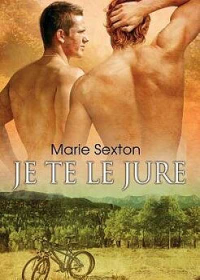 Je Te Le Jure, Paperback/Marie Sexton