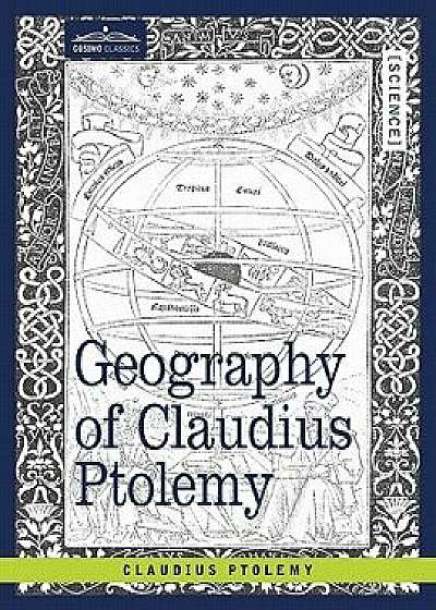 Geography of Claudius Ptolemy, Paperback/Claudius Ptolemy