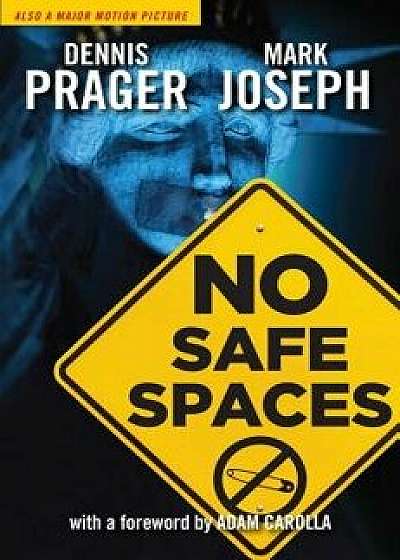 No Safe Spaces, Hardcover/Dennis Prager