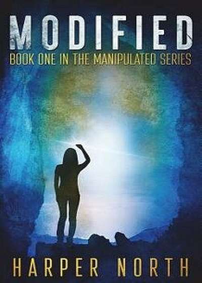 Modified: Book One in the Manipulated Series, Paperback/David R. Bernstein