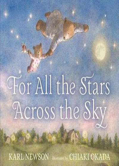 For All the Stars Across the Sky, Hardcover/Karl Newson