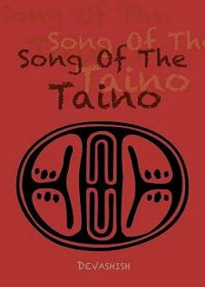 Song of the Taino, Paperback/Devashish Donald Acosta
