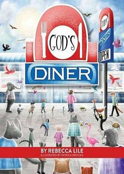 God's Diner, Paperback/Rebecca Lile