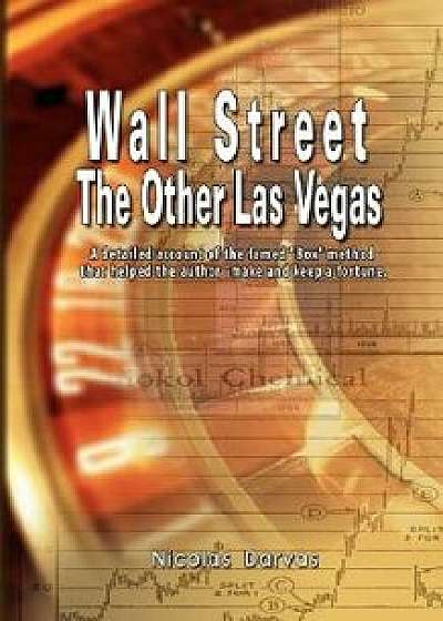 Wall Street: The Other Las Vegas by Nicolas Darvas (the Author of How I Made $2,000,000 in the Stock Market), Paperback/Nicolas Darvas