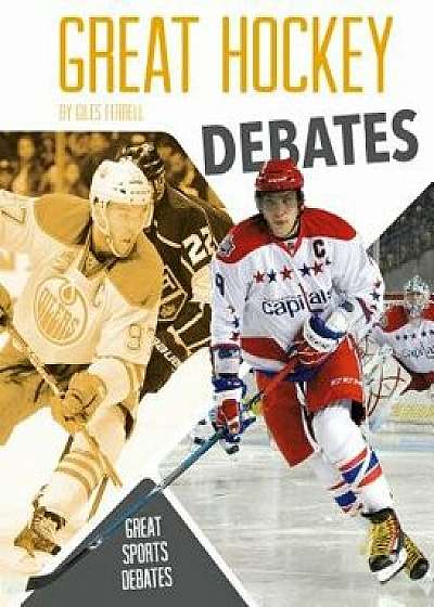 Great Hockey Debates/Giles Ferrell