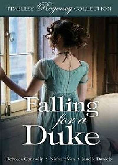 Falling for a Duke, Paperback/Rebecca Connolly