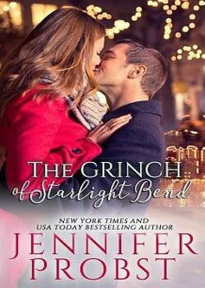The Grinch of Starlight Bend, Paperback/Jennifer Probst