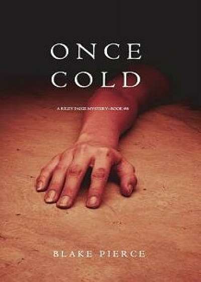 Once Cold (A Riley Paige Mystery-Book 8), Paperback/Blake Pierce
