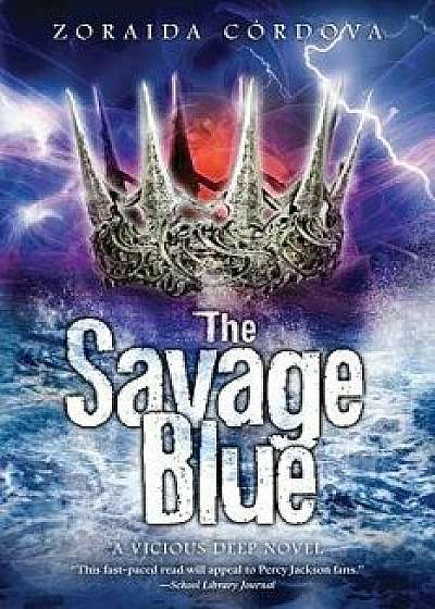 The Savage Blue, Paperback/Zoraida Cordova