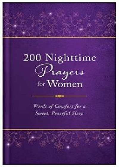 200 Nighttime Prayers for Women: Words of Comfort for a Sweet, Peaceful Sleep, Hardcover/Emily Biggers