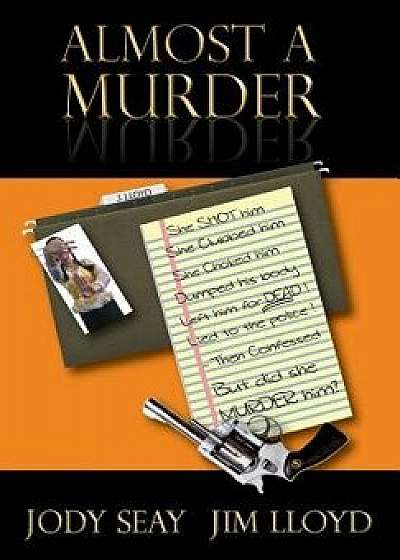 Almost a Murder, Hardcover/Jody Seay