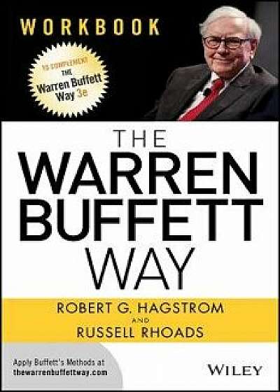 The Warren Buffett Way Workbook, Paperback/Robert G. Hagstrom