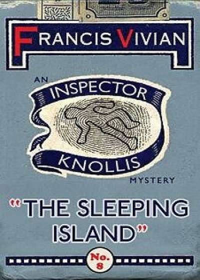 The Sleeping Island: An Inspector Knollis Mystery, Paperback/Francis Vivian