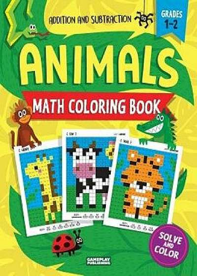 Animals Math Coloring Book: Addition & Subtraction Practice, Grades 1-2 (Pixel Art for Kids), Paperback/Gameplay Publishing