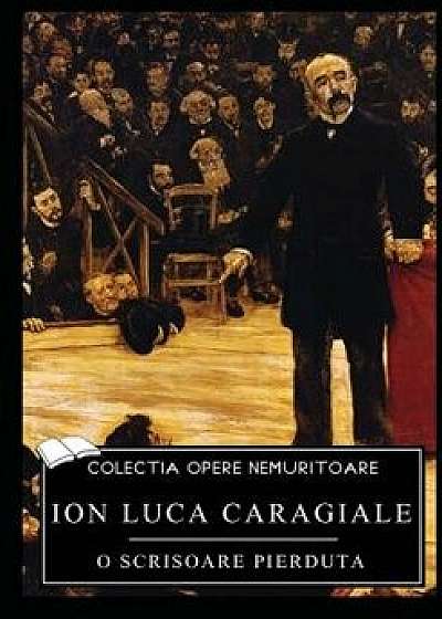 O scrisoare pierduta, Paperback/Ion Luca Caragiale