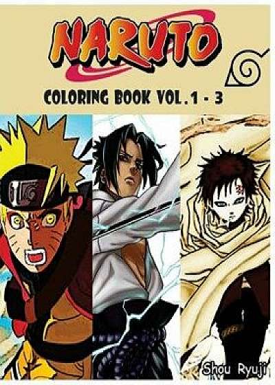 Naruto: Coloring Book: Series (Vol.1 - 3): Cartoon Coloring, Paperback/Shou Ryuji