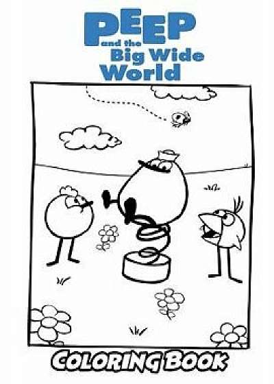 Peep and the Big Wide World Coloring Book: Coloring Book for Kids and Adults, Activity Book with Fun, Easy, and Relaxing Coloring Pages, Paperback/Alexa Ivazewa