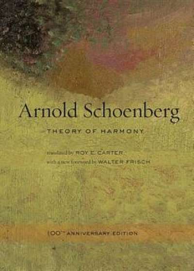 Theory of Harmony, Paperback (100th Ed.)/Arnold Schoenberg
