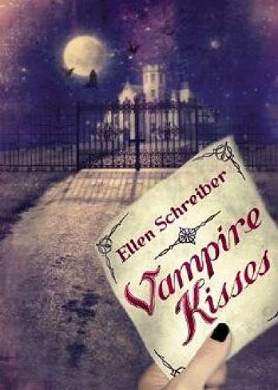 Vampire Kisses, Hardcover/Ellen Schreiber