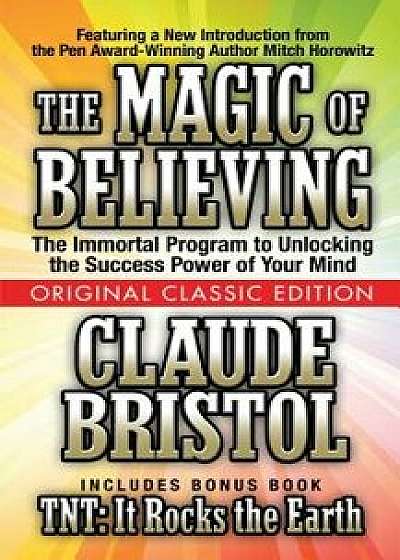 The Magic of Believing (Original Classic Edition), Paperback/Claude Bristol